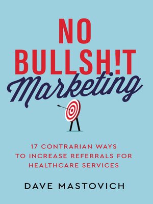 cover image of No Bullsh!t Marketing